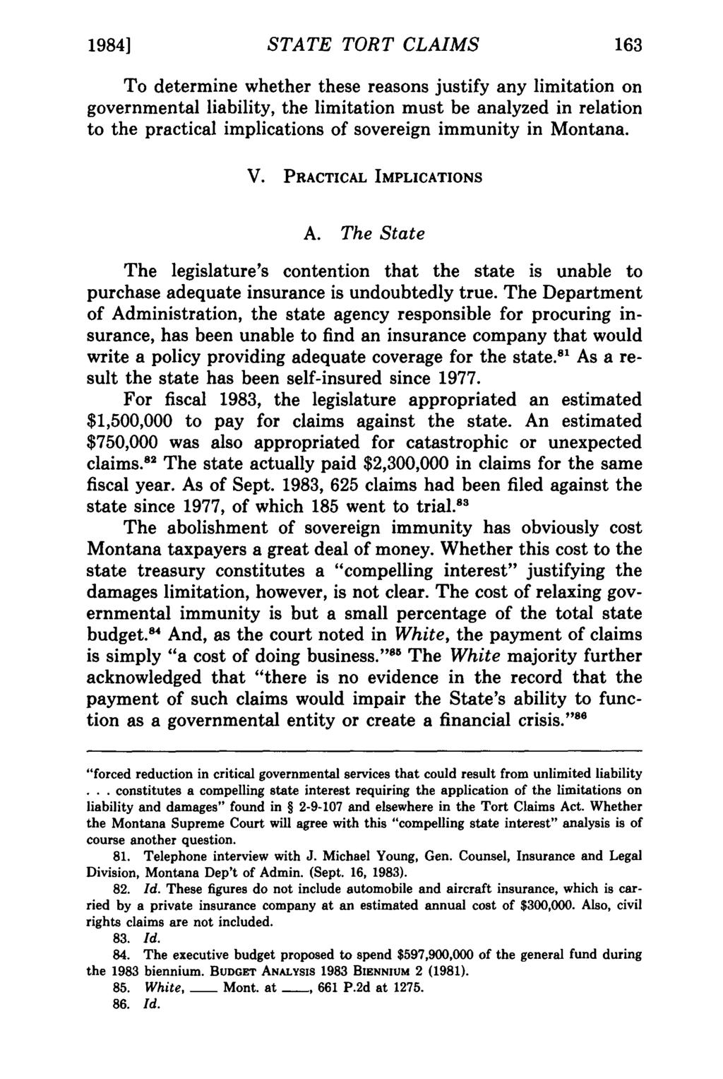 19841 STATE Heringer: State TORT Tort Claims CLAIMS To determine whether these reasons justify any limitation on governmental liability, the limitation must be analyzed in relation to the practical