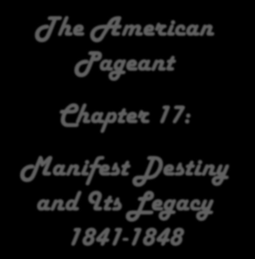 The American Pageant Chapter 17: