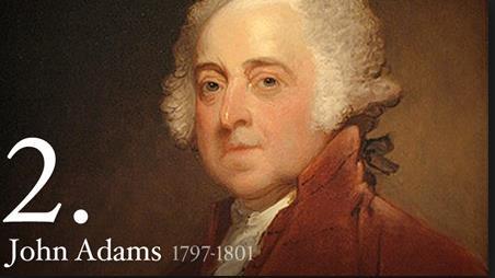 John Adams 1797-1801 Vice President to Washington 2 nd President of the United