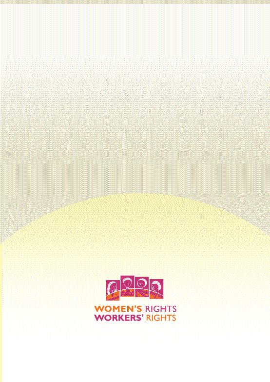 Women s rights and workers rights are two branches nurtured by the same tree human rights. They are intrinsically linked.