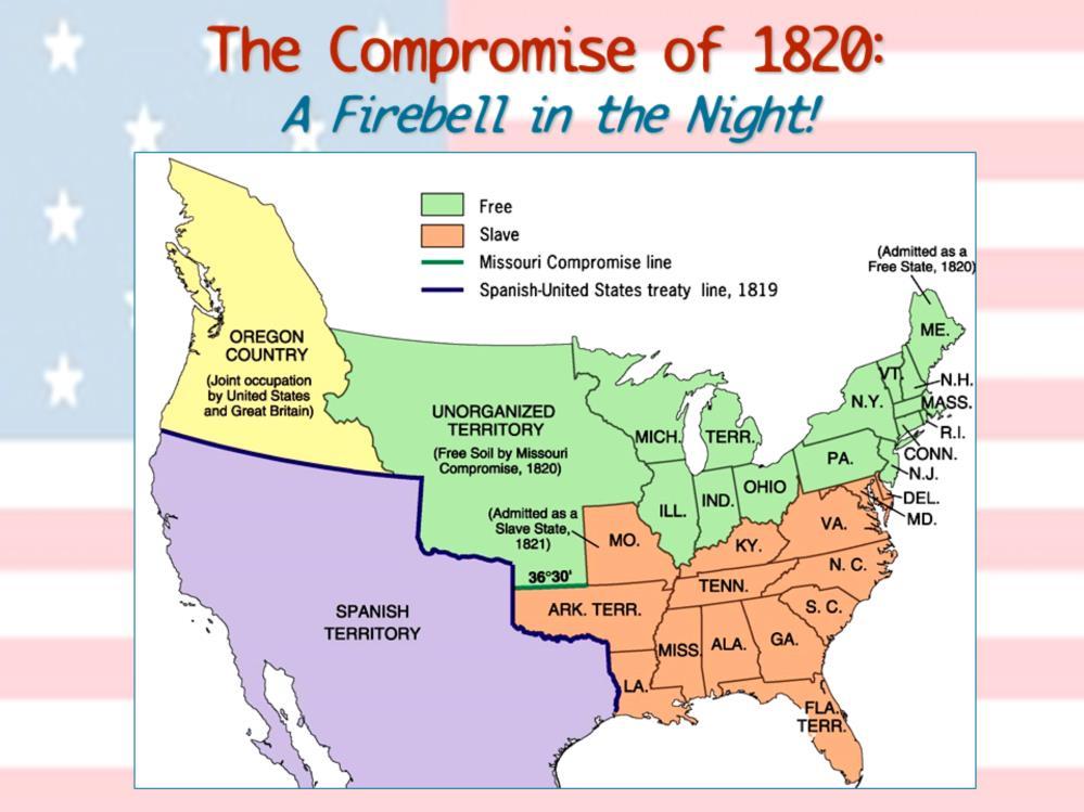 In 1819, when Missouri applied for statehood, a New York Republican proposed that Congress force the new state constitution to ban the further importation of slaves and free slave children upon