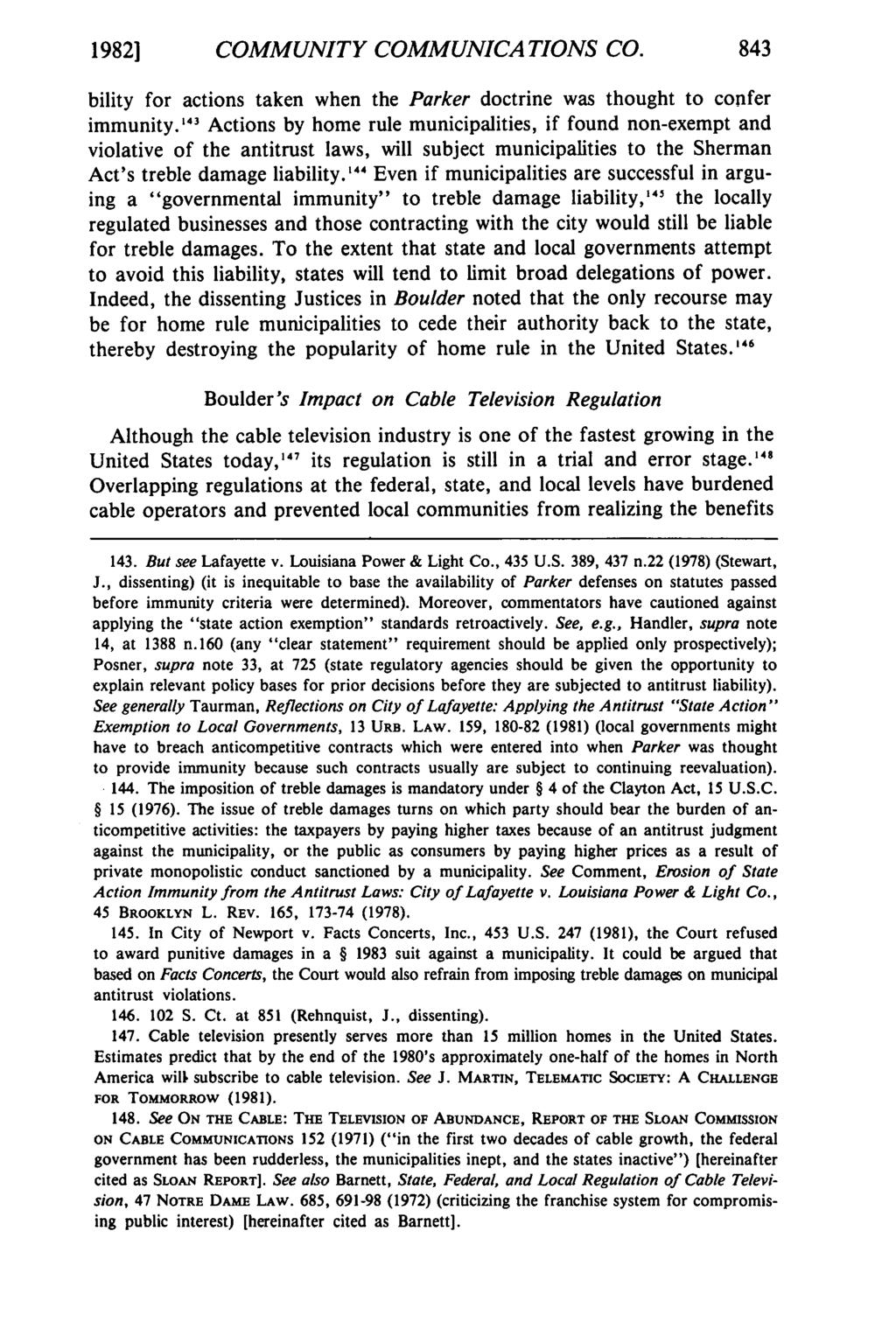 19821 COMMUNITY COMMUNICATIONS CO. bility for actions taken when the Parker doctrine was thought to confer immunity.