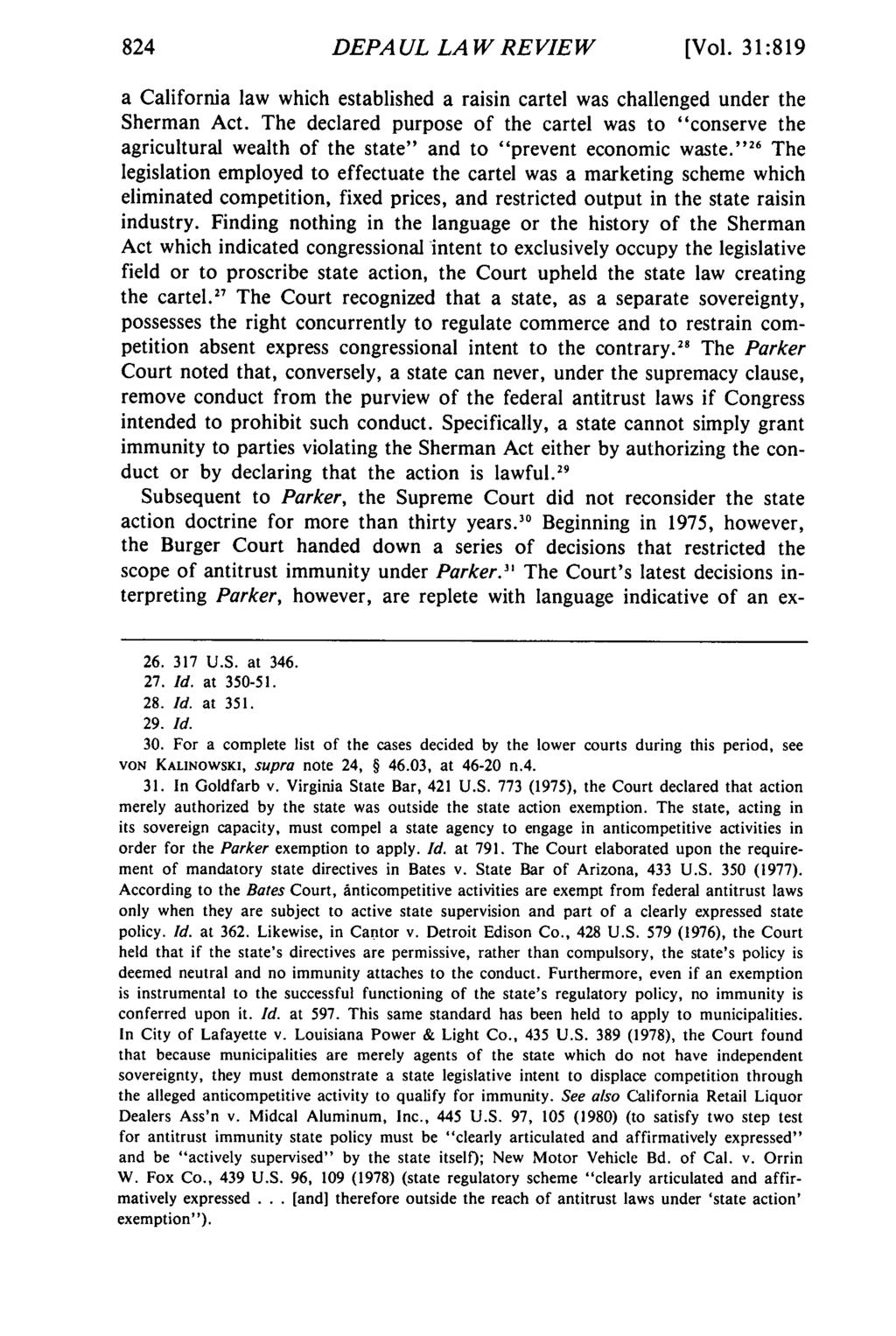 DEPA UL LA W REVIEW [Vol. 31:819 a California law which established a raisin cartel was challenged under the Sherman Act.