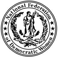 BYLAWS OF THE NATIONAL FEDERATION OF DEMOCRATIC WOMEN (Revisions 2015; 2016) ARTICLE I: NAME The organization shall be known as The National Federation of Democratic Women (NFDW.