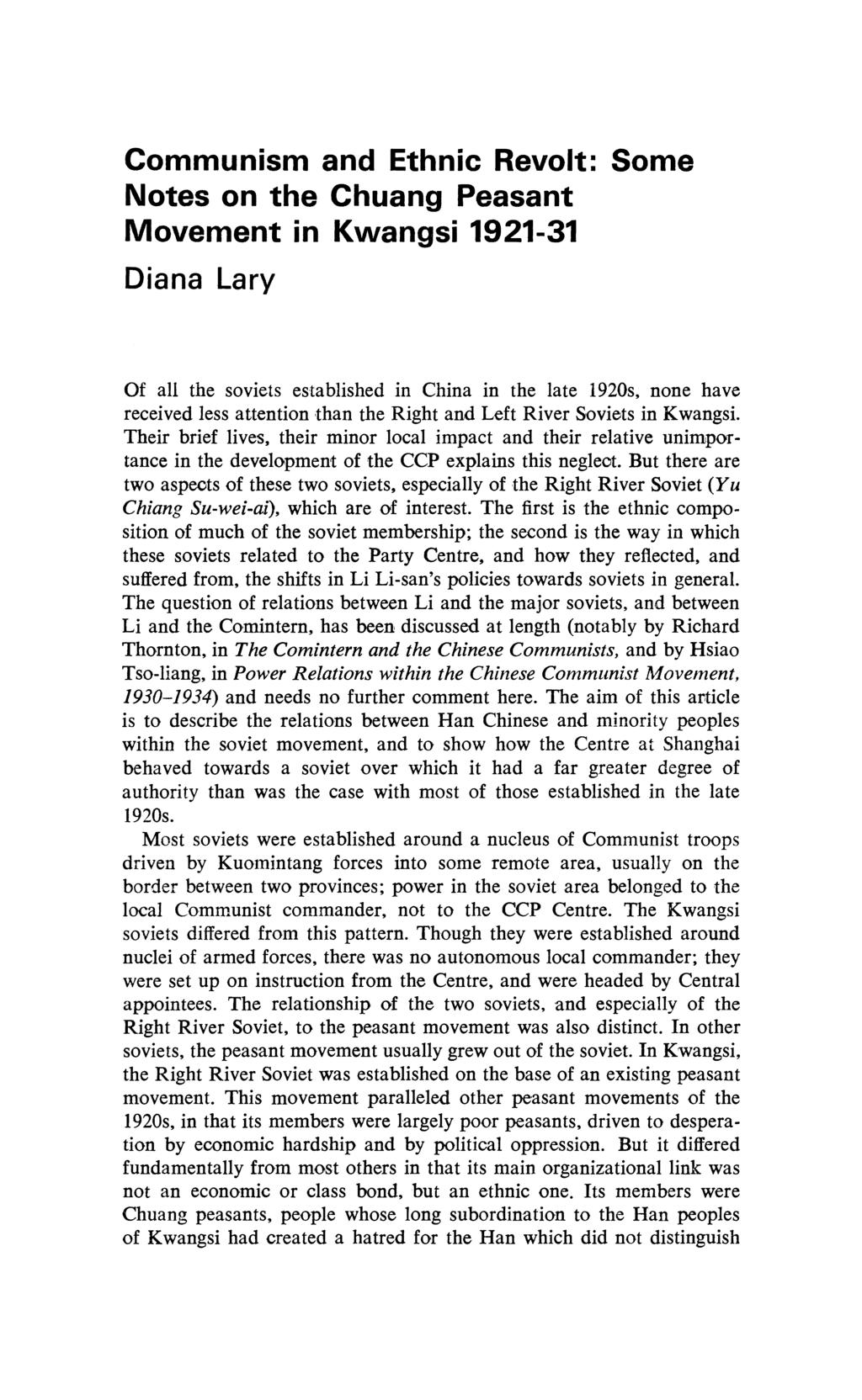 Communism and Ethnic Revolt: Some Notes on the Chuang Peasant Movement in Kwangsi 1921-31 Diana Lary Of all the soviets established in China in the late 1920s, none have received less attention than