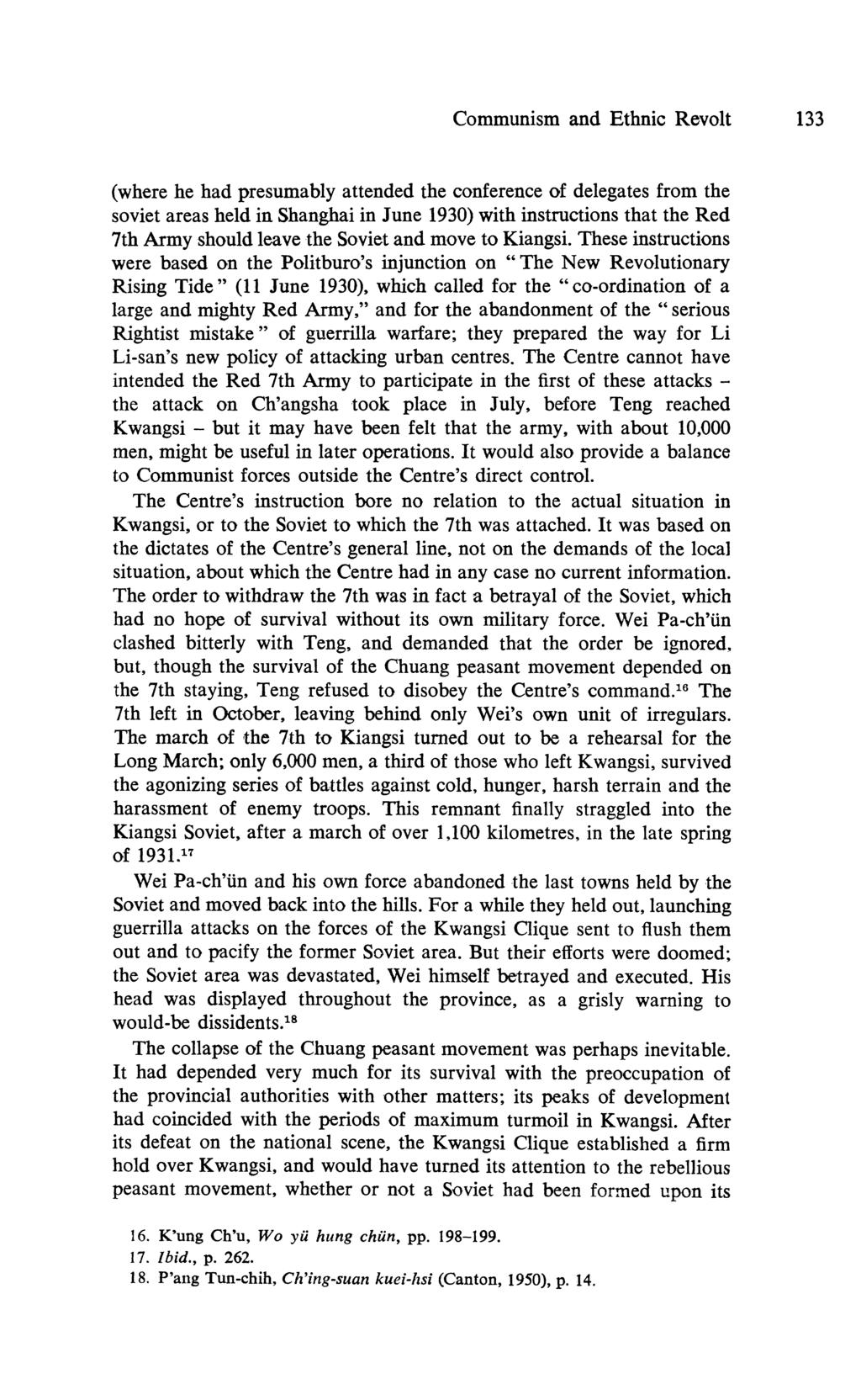 Communism and Ethnic Revolt 133 (where he had presumably attended the conference of delegates from the soviet areas held in Shanghai in June 1930) with instructions that the Red 7th Army should leave