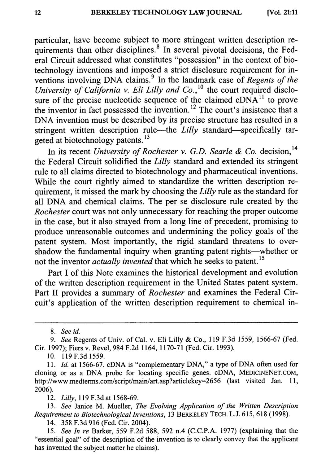 BERKELEY TECHNOLOGY LAW JOURNAL (Vol. 21:11 particular, have become subject to more stringent written description requirements than other disciplines.