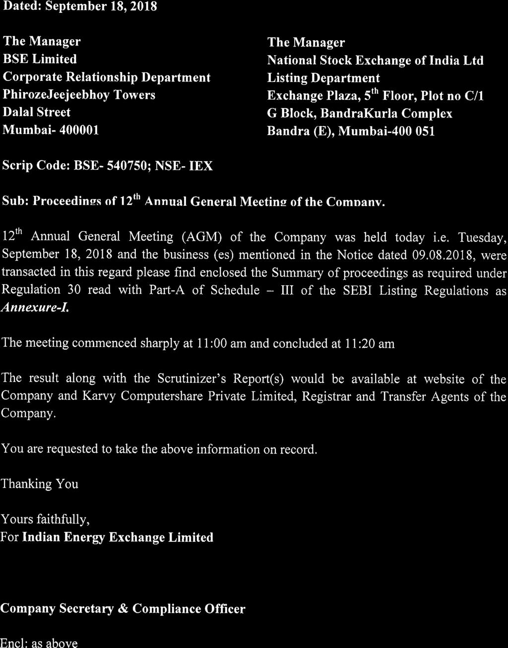 of the Company. 12th Annual General Meeting (AGM) of the Company was held today i.e. Tuesday, September 18, 2018 and the business (es) mentioned in the Notice dated 09.08.