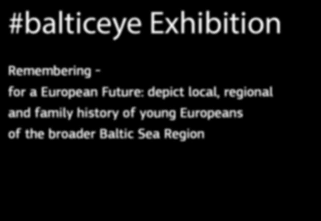 #balticeye Exhibition Remembering -