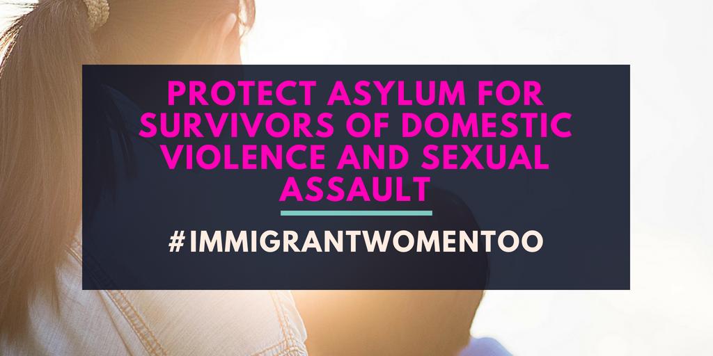 We must uphold our asylum laws and ensure survivors of domestic violence and sexual assault have a fair chance to seek refuge in the U.S.