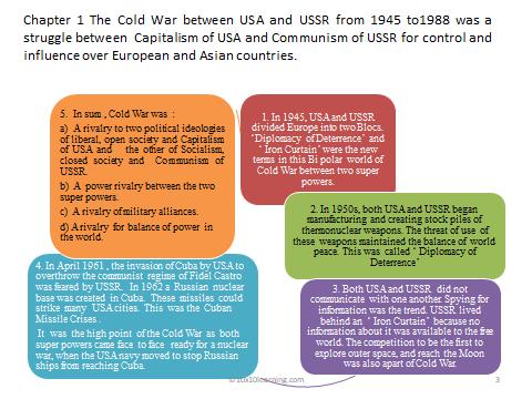 2. Significant Features of the Cold War. Questions at the end of the Chapter: 1. Which among the following statements about the Cold War is wrong?