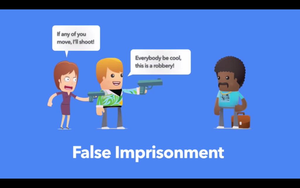 FALSE IMPRISONMENT Intentional confinement or restraint of another person s activities without