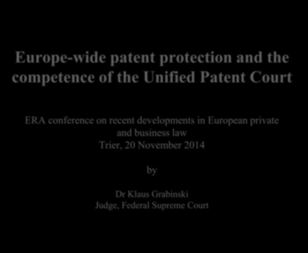 the competence of ERA conference on recent developments in European private and