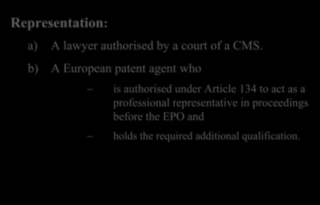 Representation: a) A lawyer authorised by a court of a CMS.