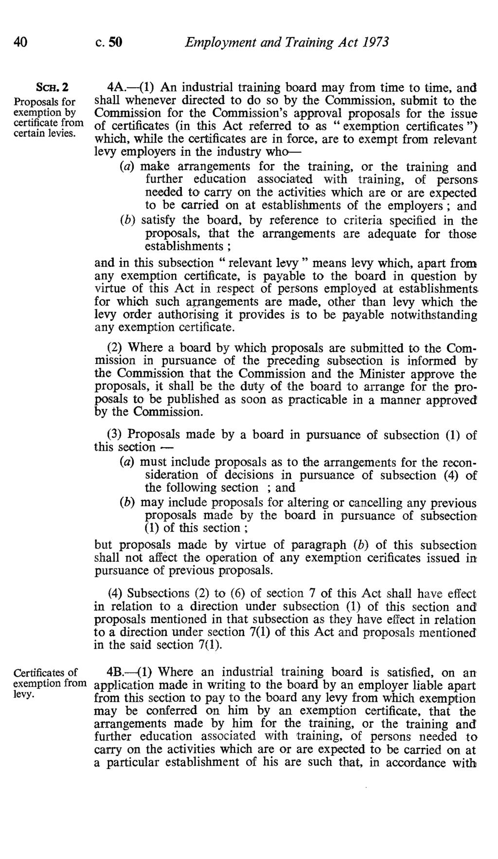 40 c. 50 Employment and Training Act 1973 Sca.2 Proposals for exemption by 4A.