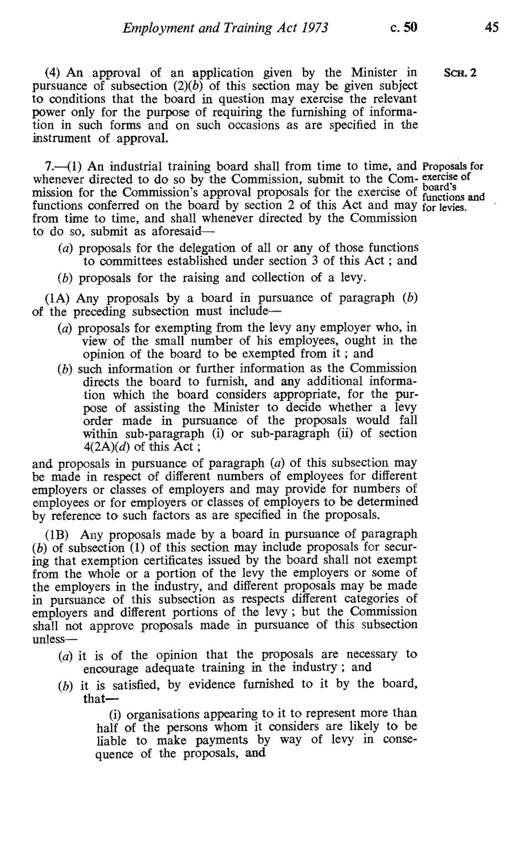 Employment and Training Act 1973 c. 50 45 (4) An approval of an application given by the Minister in Scx.