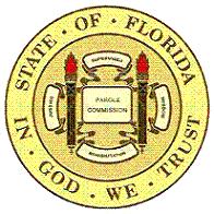 FLORIDA PAROLE COMMISSION A Governor and Cabinet Agency Created in 1941 RESTORATION OF CIVIL RIGHTS
