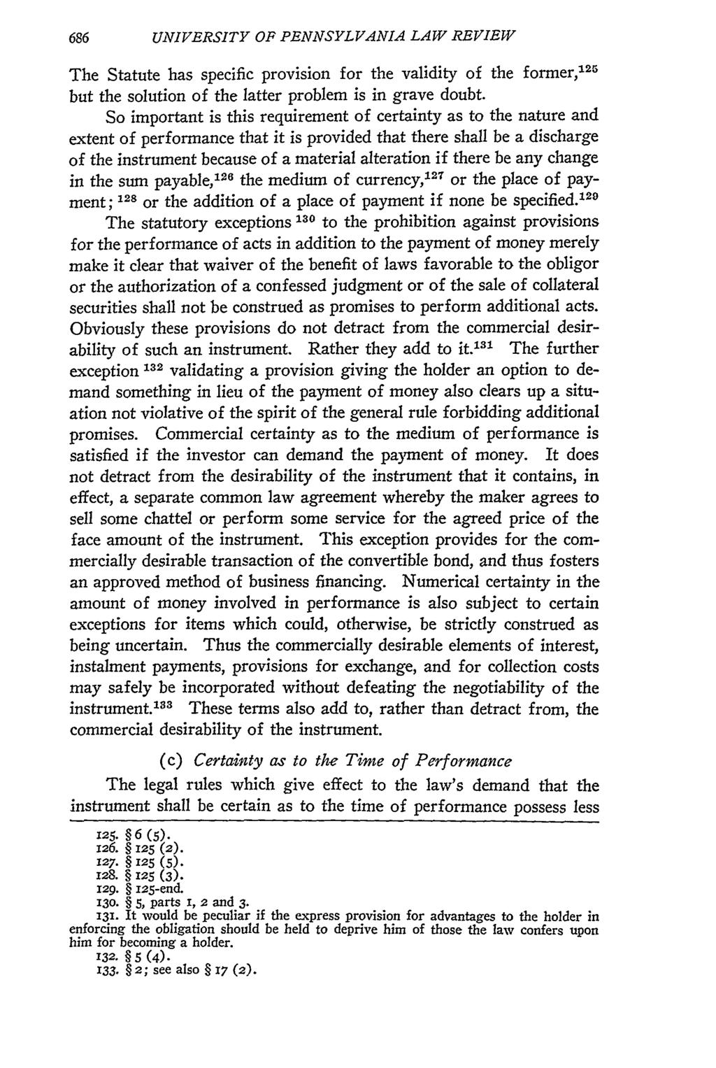 686 UNIVERSITY OF PENNSYLVANIA LAW REVIEW The Statute has specific provision for the validity of the former, 12 5 but the solution of the latter problem is in grave doubt.