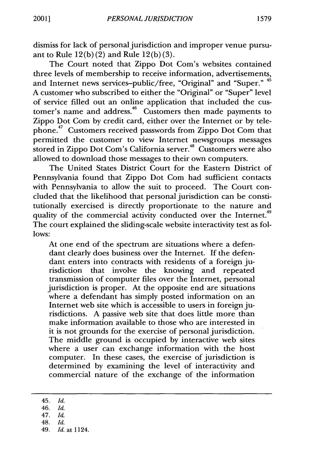 2001] Schmitt and Nikolai: Application PERSONAL of Personal JURISDICTION Jurisdiction Principles to Electronic Com1579 dismiss for lack of personal jurisdiction and improper venue pursuant to Rule