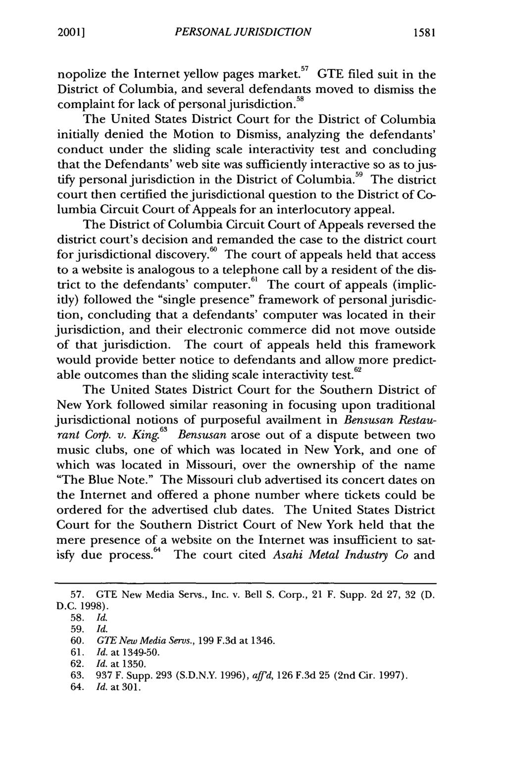 2001] Schmitt and Nikolai: Application PERSONAL of Personal JURISDICTION Jurisdiction Principles to Electronic Com1581 nopolize the Internet yellow pages market.