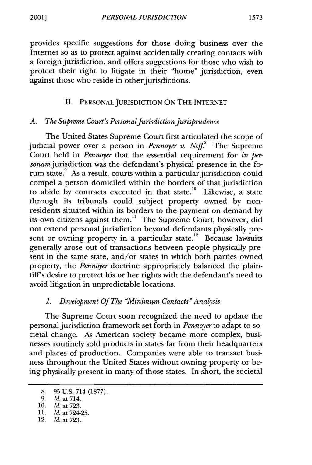 2001] Schmitt and Nikolai: Application PERSONAL of Personal JURISDICTION Jurisdiction Principles to Electronic Com 1573 provides specific suggestions for those doing business over the Internet so as
