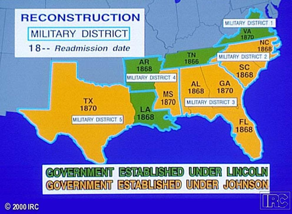 Radical Congressional Reconstruction Adopted In March 1867 (after the elections) Said no lawful governments existed in any of the southern states except TN The remainder of the South was divided into