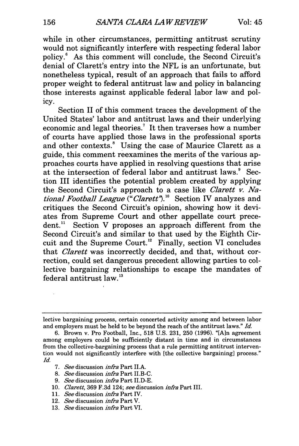 SANTA CLARA LA W REVIEW Vol: 45 while in other circumstances, permitting antitrust scrutiny would not significantly interfere with respecting federal labor policy.