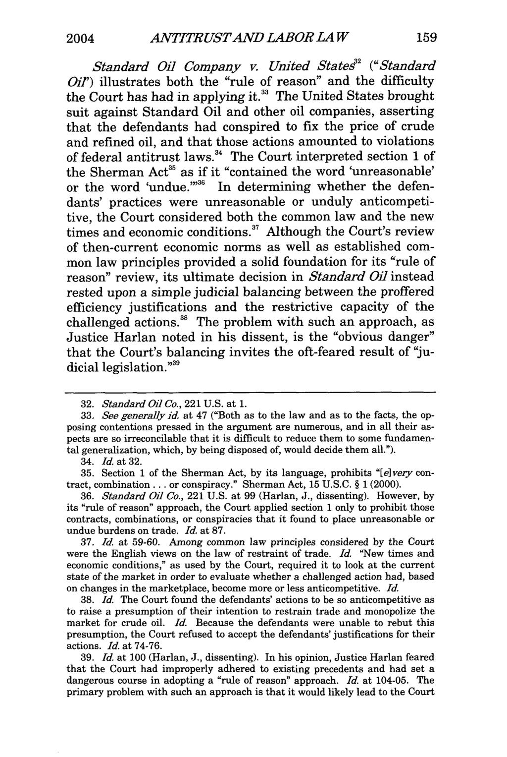 2004 ANTITRUSTAND LABOR LA W Standard Oil Company v. United StateP ("Standard Oil') illustrates both the "rule of reason" and the difficulty the Court has had in applying it.