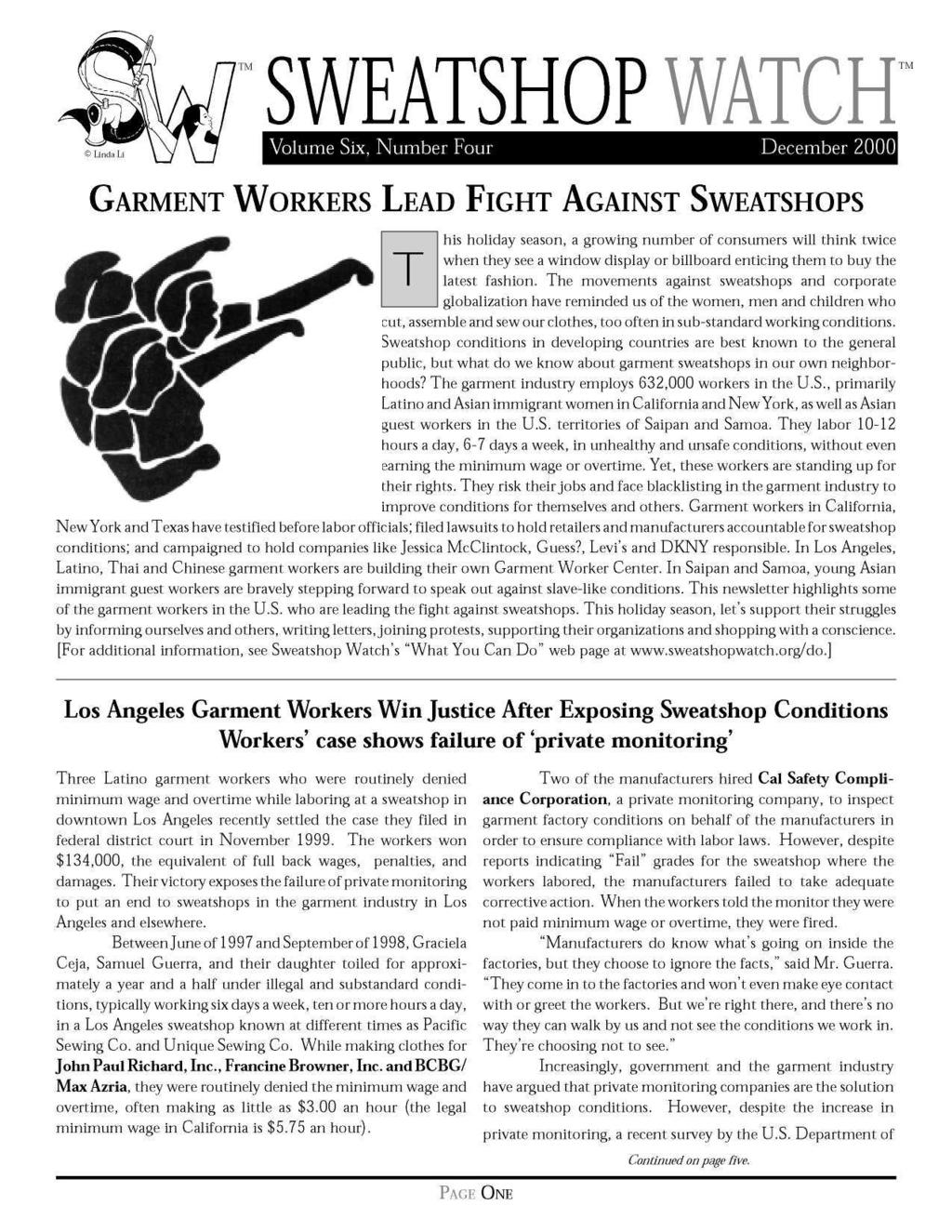 TM SWEATSHOP WATCH Volume Six, Number Four December 2000 TM GARMENT WORKERS LEAD FIGHT AGAINST SWEATSHOPS T his holiday season, a growing number of consumers will think twice when they see a window