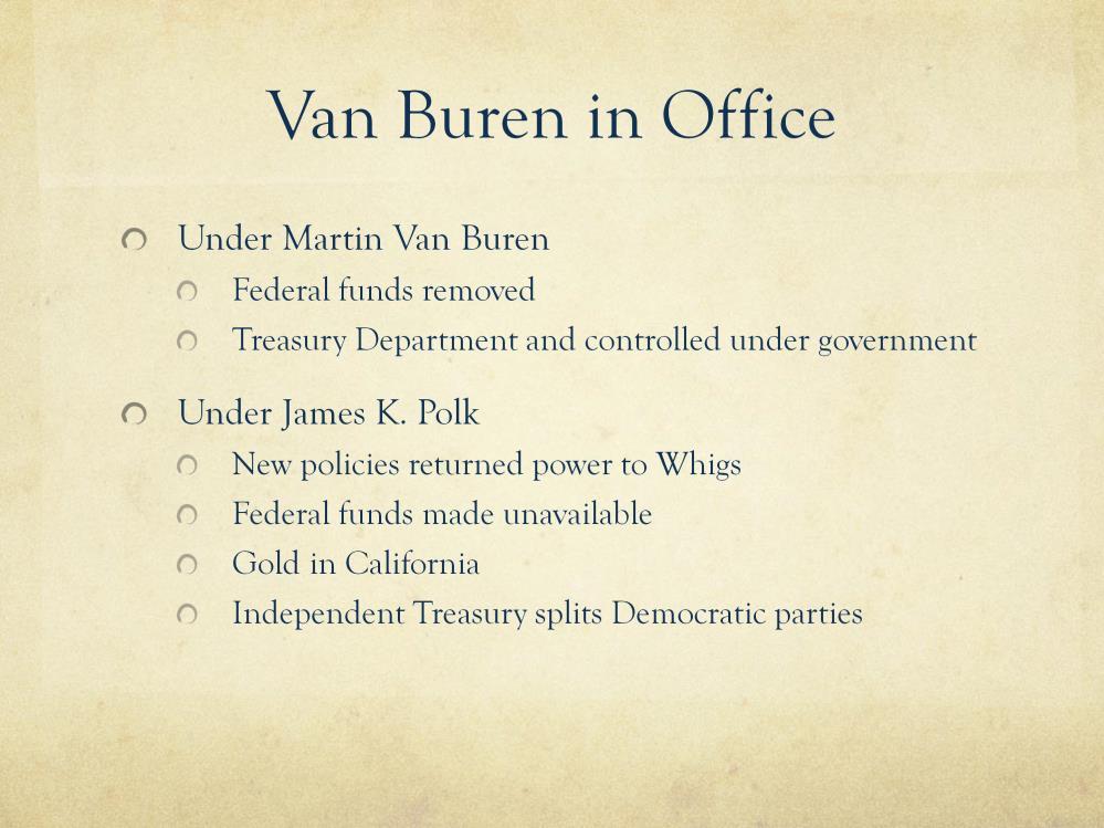 During the Panic of 1837 the President, Martin Van Buren Under him federal funds were removed from pet banks and held in the national Treasury Department in Washington.