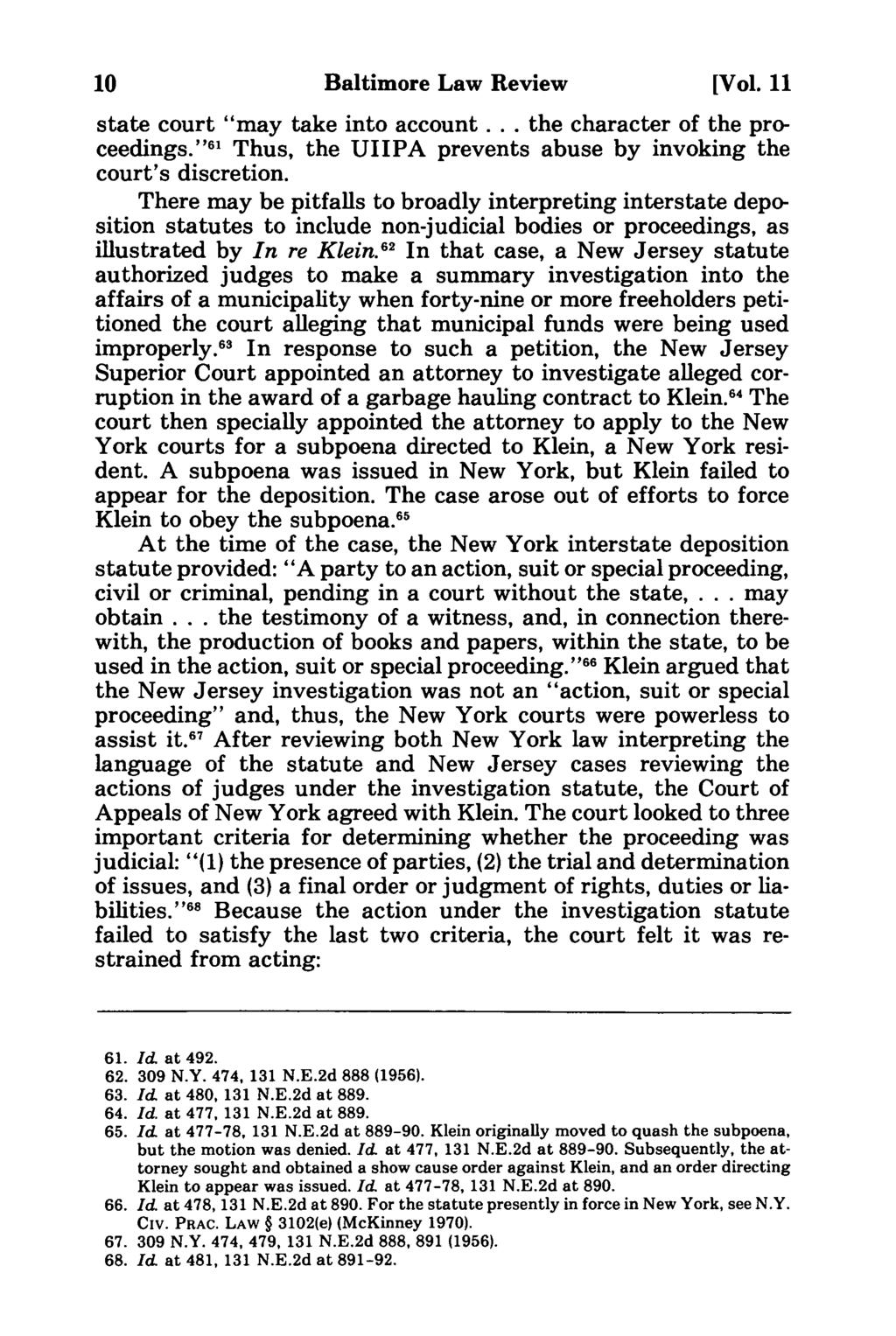 Baltimore Law Review [Vol. 11 state court "may take into account... the character of the proceedings. ' ' 6 1 Thus, the UIIPA prevents abuse by invoking the court's discretion.