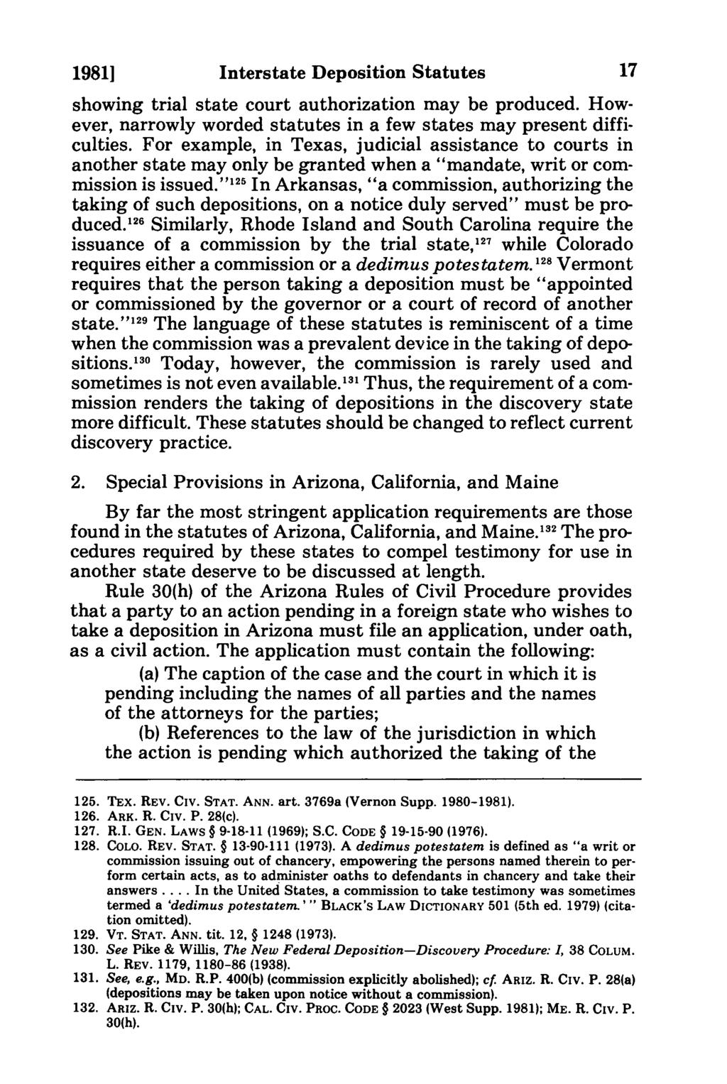 1981] Interstate Deposition Statutes showing trial state court authorization may be produced. However, narrowly worded statutes in a few states may present difficulties.