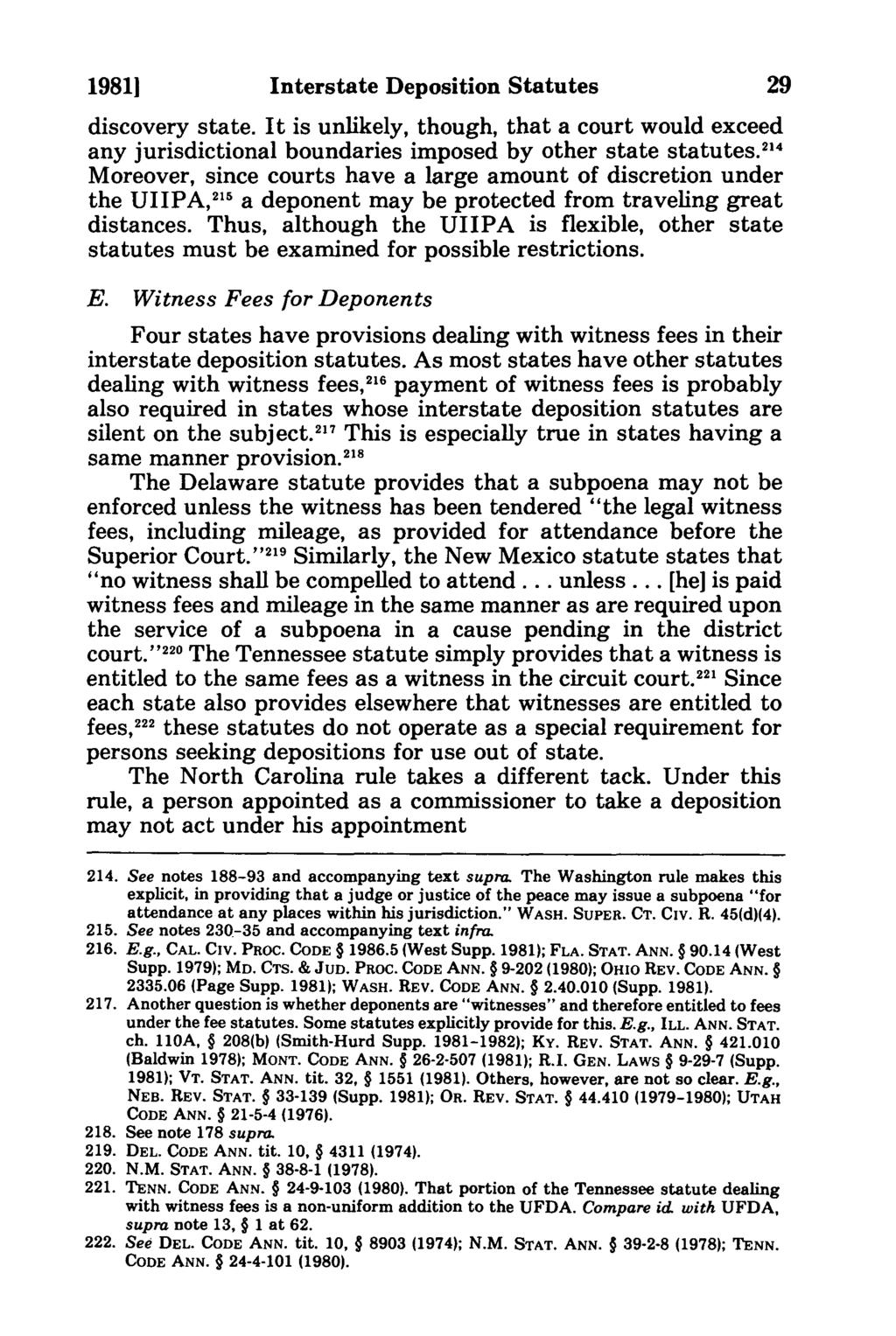19811 Interstate Deposition Statutes 29 discovery state. It is unlikely, though, that a court would exceed any jurisdictional boundaries imposed by other state statutes.