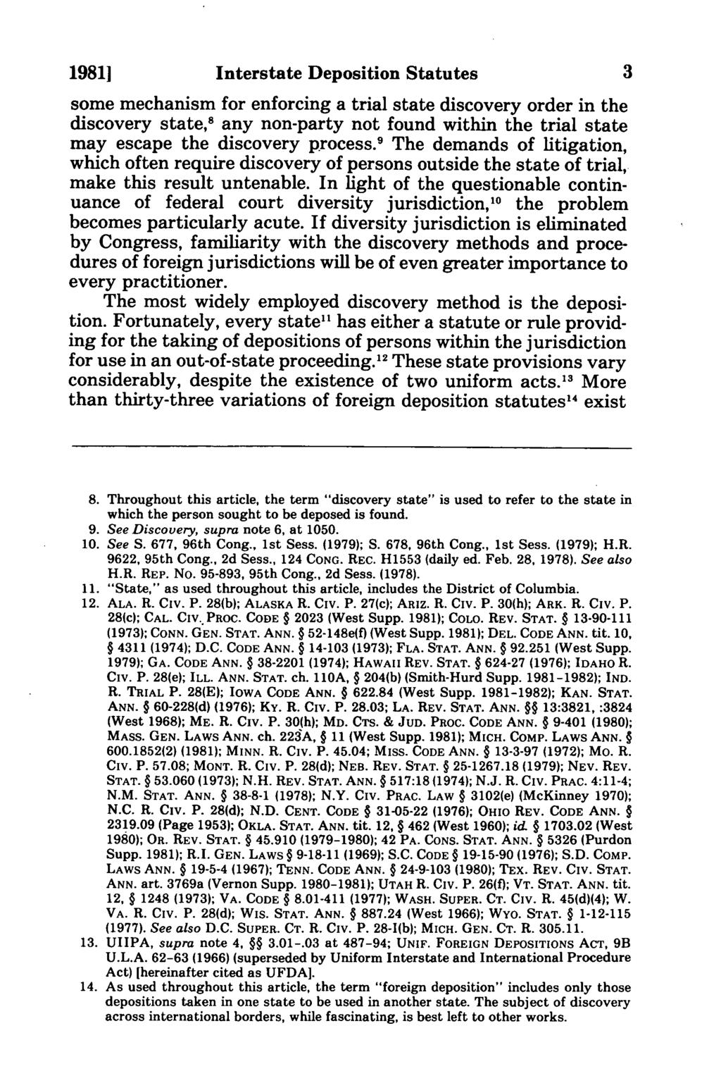 1981] Interstate Deposition Statutes 3 some mechanism for enforcing a trial state discovery order in the discovery state, 8 any non-party not found within the trial state may escape the discovery