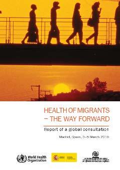Health of Migrants (2010) Operational Framework on Migrants Health: