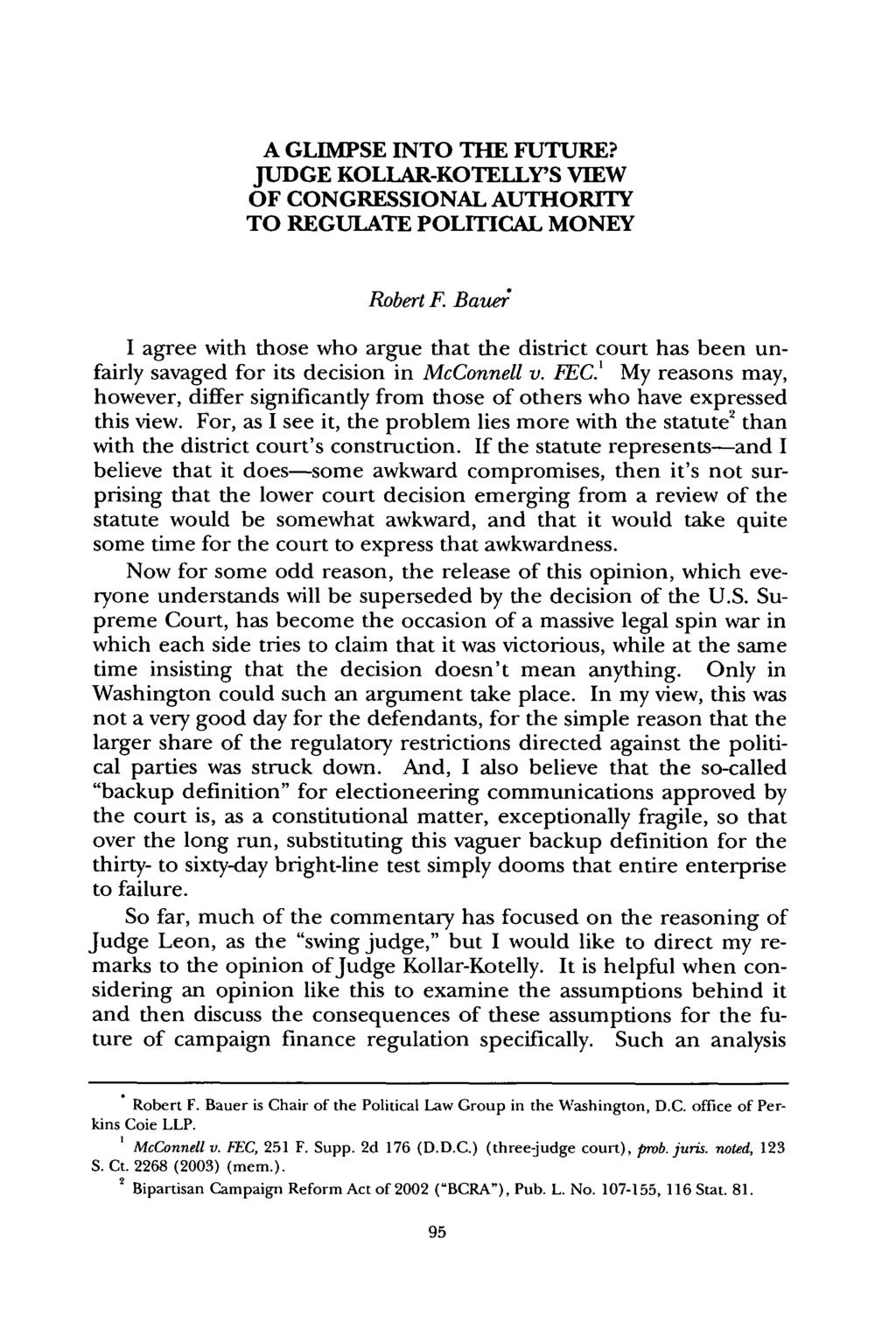 A GLIMPSE INTO THE FUTURE? JUDGE KOLLAR-KOTELLY'S VIEW OF CONGRESSIONAL AUTHORITY TO REGULATE POLITICAL MONEY Robert F.