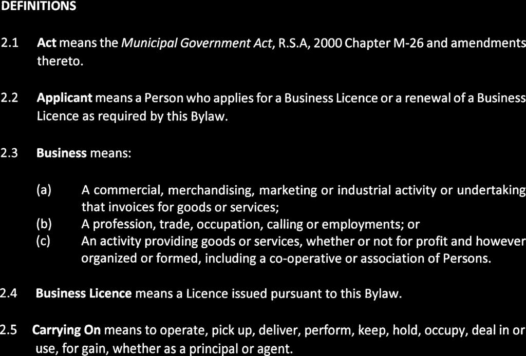 BUSINESSES WITHIN THE TOWN OF VEGREVILLE: WHEREAS the Municipal Government Act, R.S.A, 2000 Chapter M-26 and amendments thereto,