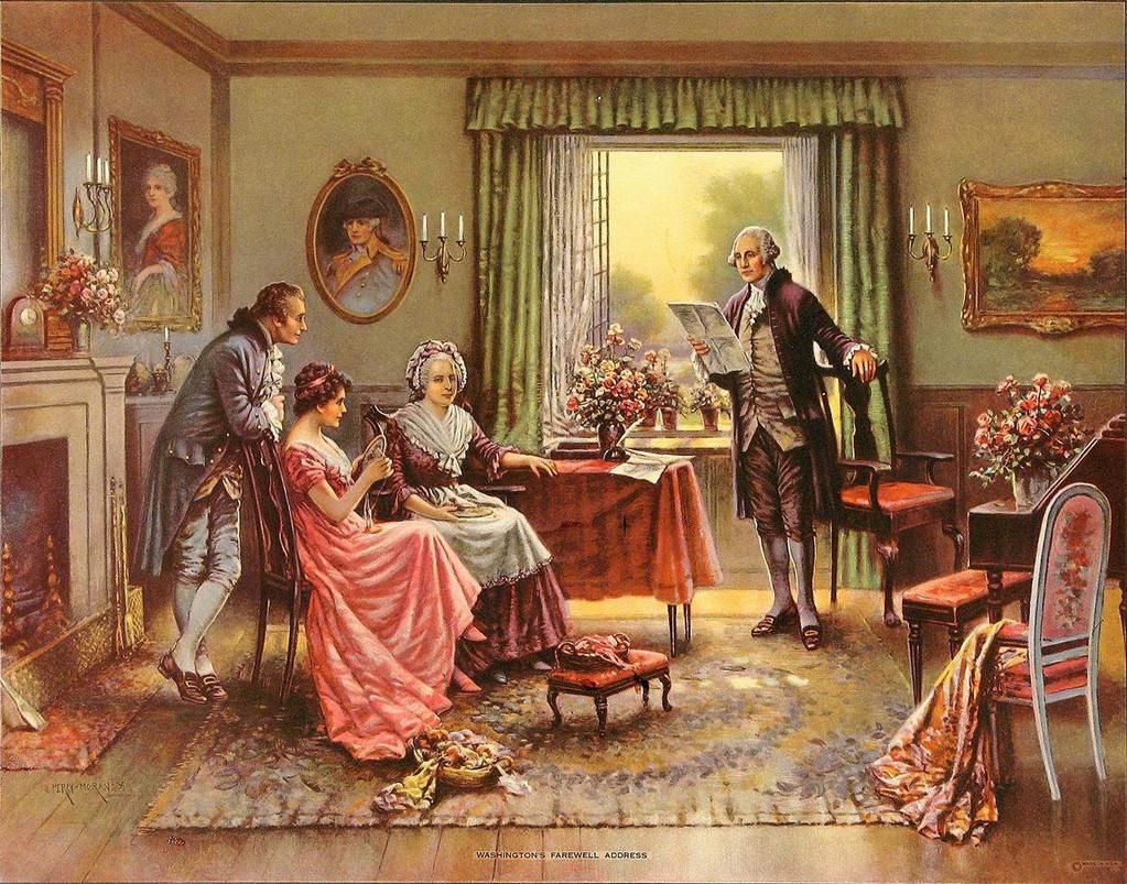 Political Parties Begin People to Meet This painting shows President George Washington reading his farewell address to the United States to his wife