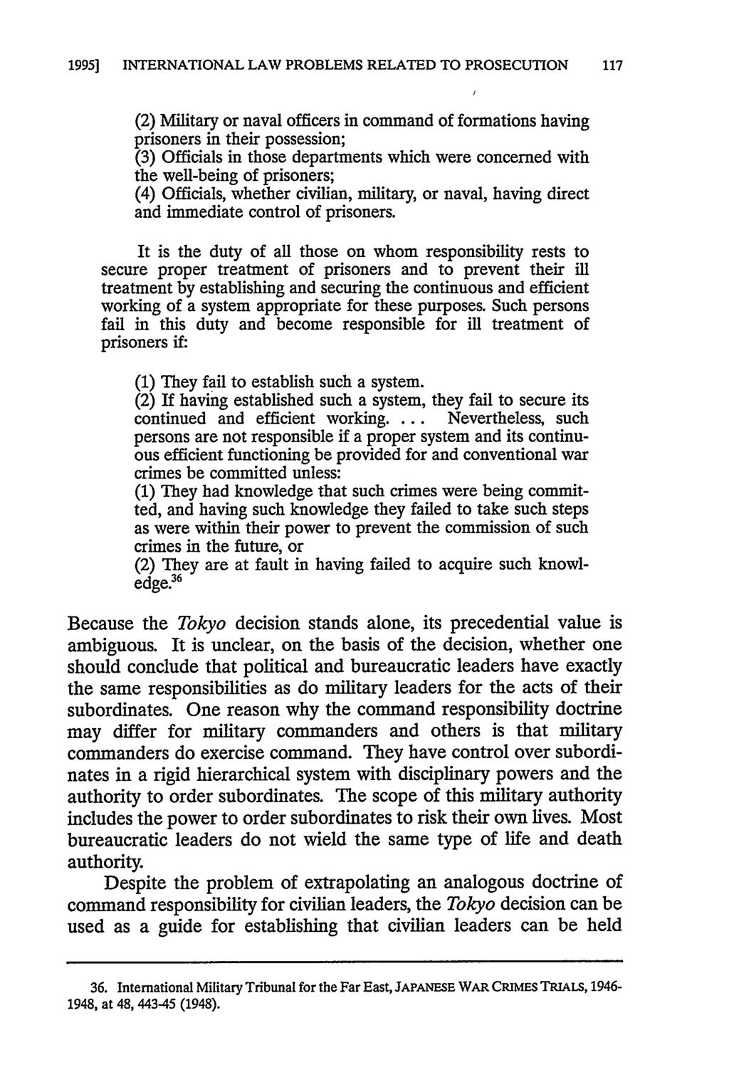 1995] INTERNATIONAL LAW PROBLEMS RELATED TO PROSECUTION 117 (2) Military or naval officers in command of formations having prisoners in their possession; (3) Officials in those departments which were