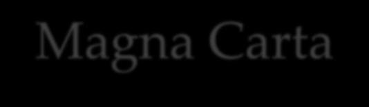 Magna Carta Magna Carta The Magna Carta was a government document