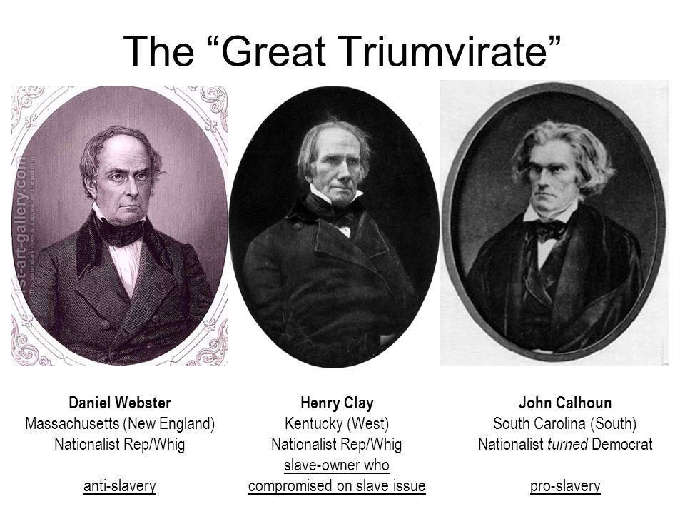 V. Era of Good Feelings (James Monroe D-R) won in 1816 & 1820 no real opponent.? A. Great Triumvirate: Problems with Antebellum Sectionalism (tariff/bank). 1. North: (Daniel Webster; W-MA) Senator (1827-1841) 2.