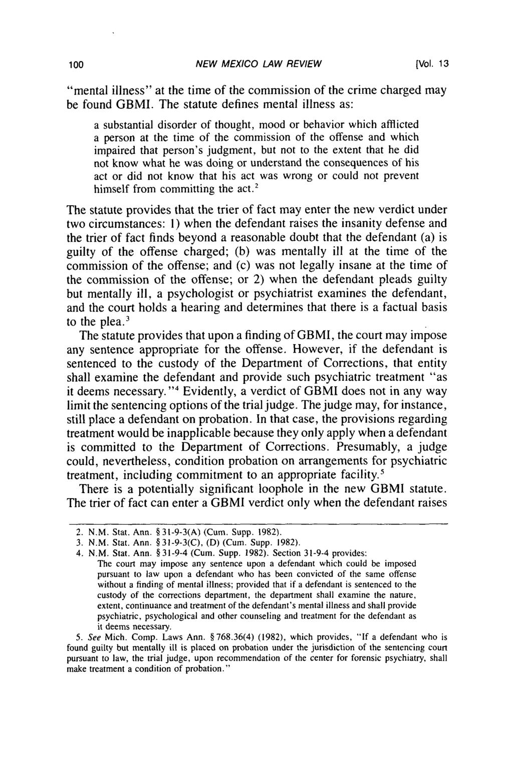 NEW MEXICO LAW REVIEW [Vol. 13 "mental illness" at the time of the commission of the crime charged may be found GBMI.