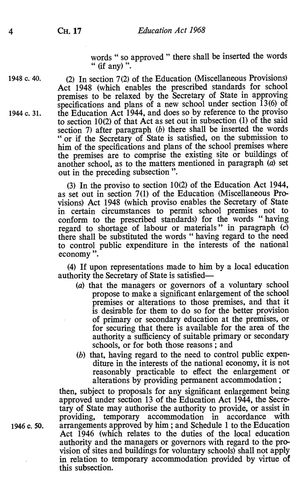 4 CH. 17 Education Act 1968 words " so approved " there shall be inserted the words " (if any) ". 1948 c. 40.