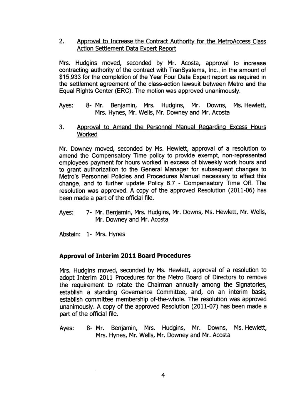 2. Approval to Increase the Contract Authority for the MetroAccess Class Action Settlement Data Expert Report Mrs. Hudgins moved, seconded by Mr.