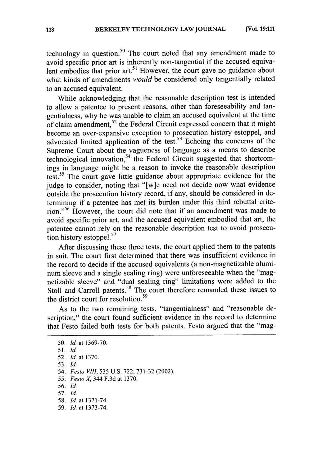 BERKELEY TECHNOLOGY LAW JOURNAL [Vol. 19:111 technology in question.