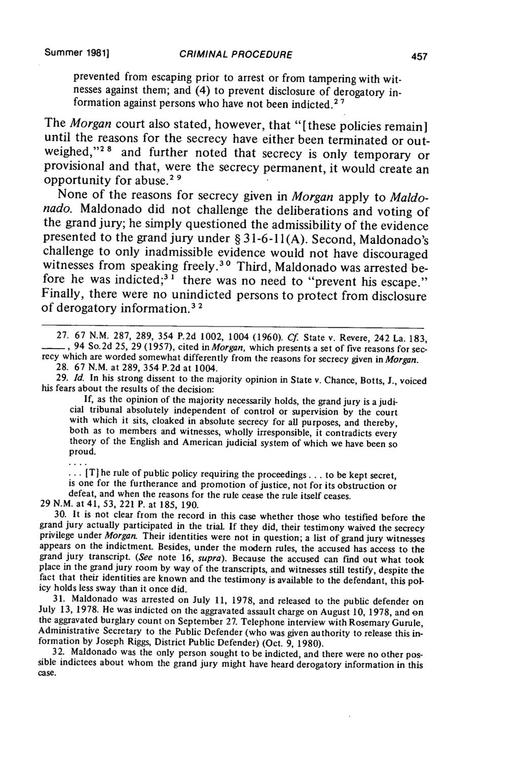 Summer 1981] CRIMINAL PROCEDURE prevented from escaping prior to arrest or from tampering with witnesses against them; and (4) to prevent disclosure of derogatory information against persons who have