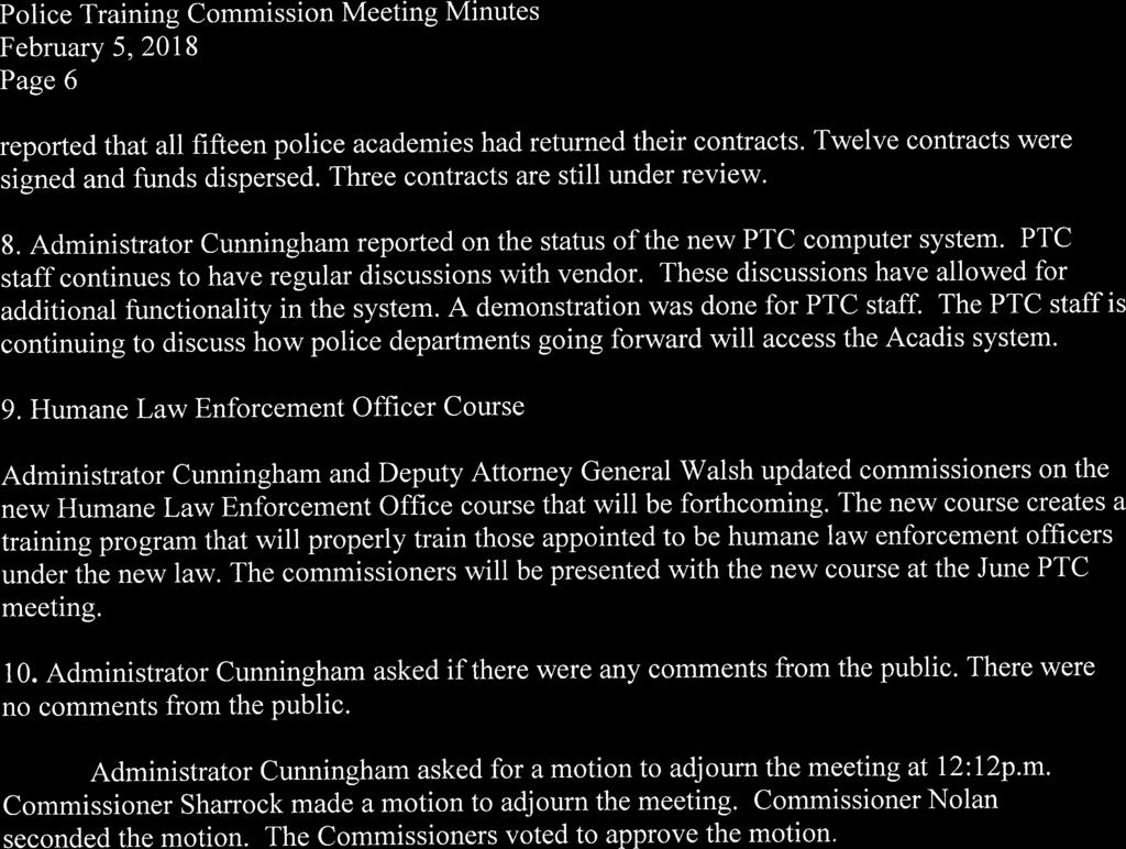 Page 6 reported that all fifteen police academies had returned their contracts. Twelve contracts were signed and funds dispersed. Three contracts are still under review. 8.