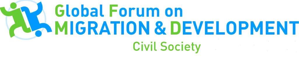 2018 Global Forum on Migration and Development Civil Society Days Goals, Compacts, Action: Human mobility that works for migrants and societies 4 & 6 December; Common Space 5 December Marrakesh,