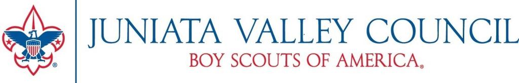 Effective August 25, 2015 The following are required to register as an Adult in the Juniata Valley Council, BSA Signed Adult Volunteer Application o Volunteer signs in 2 spots o Committee Chairperson