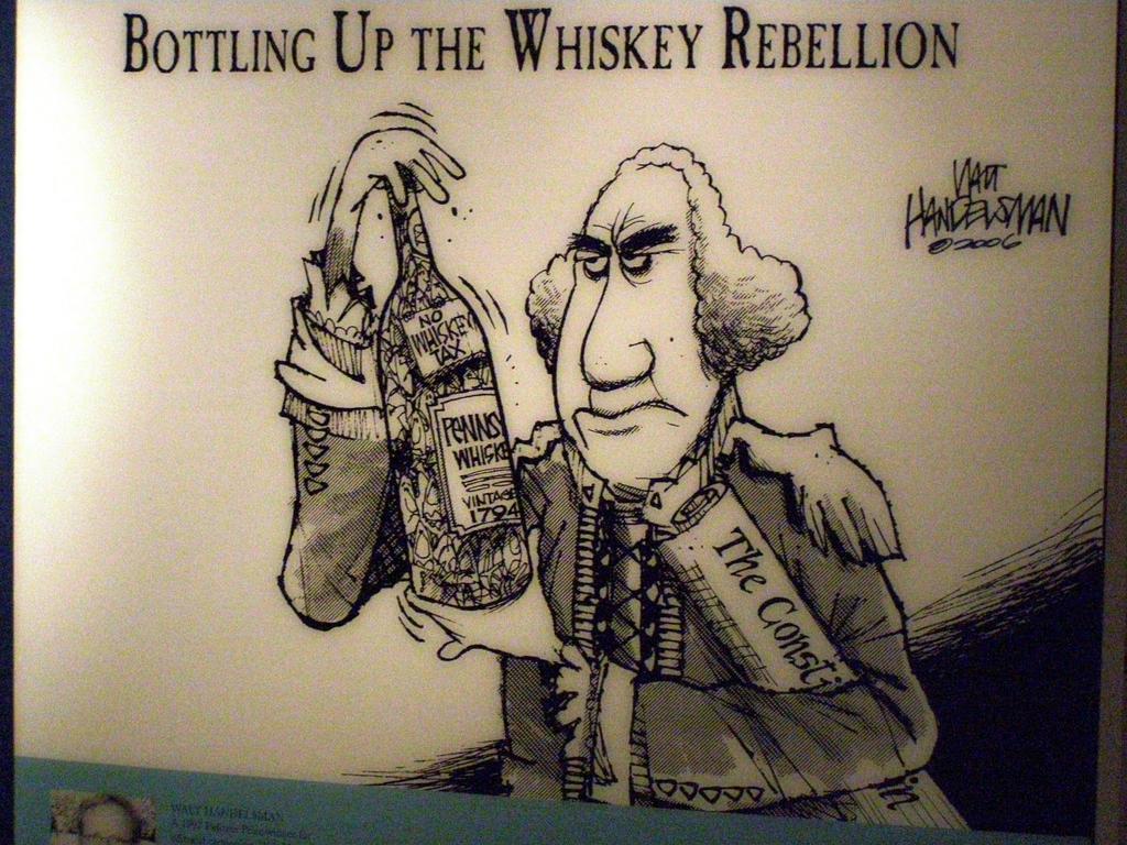 Whiskey Rebellion 1794 Whiskey boys Torch buildings, tar and feather Tax collections stop